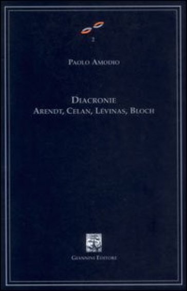 Diacronie. Arendt, Celan, Lévinas, Bloch - Paolo Amodio