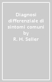 Diagnosi differenziale di sintomi comuni