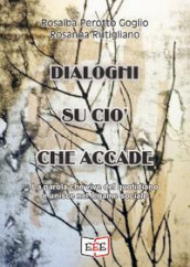 Dialoghi su ciò che accade. La parola che vive del quotidiano e unisce nel legame sociale