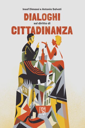 Dialoghi sul diritto di cittadinanza - Insaf Dimassi - Antonio Salvati