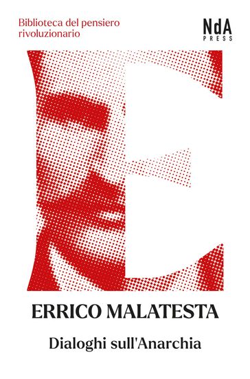 Dialoghi sull'anarchia - Errico Malatesta