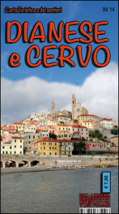 Dianese e Cervo. Carta turistica e dei sentieri 1:25.000. San Lorenzo al Mare, Porto Maurizio, Oneglia, Diano Ligure, Cervo, Andora