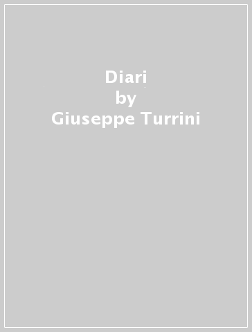 Diari - Giuseppe Turrini