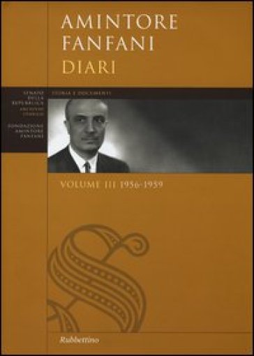 Diari. Vol. 3: 1956-1959 - Amintore Fanfani