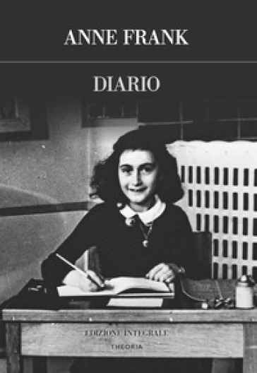 Diario. Ediz. integrale - Anne Frank