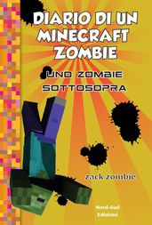 Diario di un Minecraft Zombie. Uno zombie sottosopra vol. 11