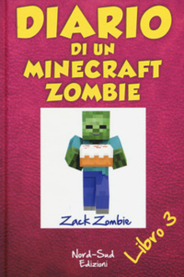 Diario di un Minecraft Zombie. Vol. 3: Il richiamo della natura - Zack Zombie