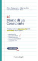 Diario di un consulente. Piccolo manuale di etica, felicità e successo nel business