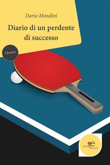 Diario di un perdente di successo - Dario Mondini