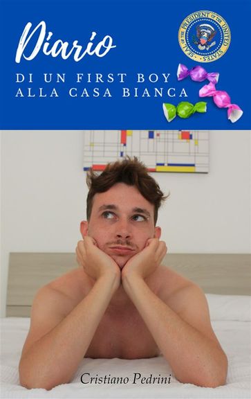 Diario di un first boy alla casa bianca - Cristiano Pedrini