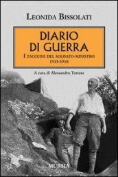 Diario di guerra. I taccuini del soldato-ministro 1915-1918