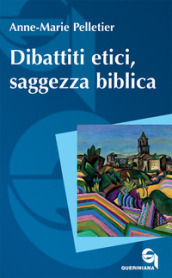 Dibattiti etici, saggezza biblica