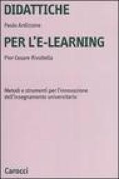 Didattiche per l e-learning. Metodi e strumenti per l innovazione dell insegnamento universitario