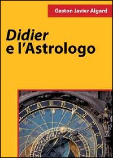 Didier e l'astrologo - Gaston Javier Algard