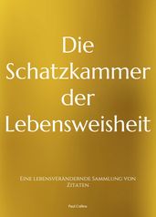 Die Schatzkammer der Lebensweisheit