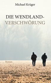 Die Wendland-Verschworung