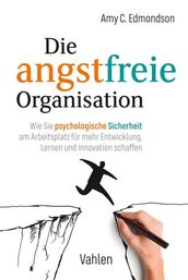 Die angstfreie Organisation