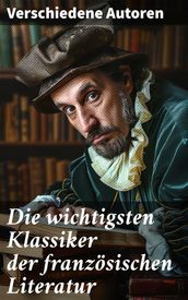 Die wichtigsten Klassiker der franzosischen Literatur