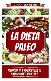 La Dieta Paleo, Rinnovata E Arricchita Di Stuzzicanti Ricette !