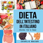 Dieta dell Intestino In italiano/ Intestine Diet In Italian