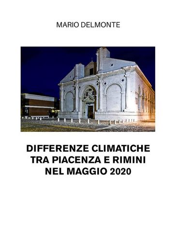 Differenze climatiche tra Piacenza e Rimini nel maggio 2020 - Mario Delmonte