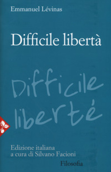 Difficile libertà. Nuova ediz. - Emmanuel Levinas