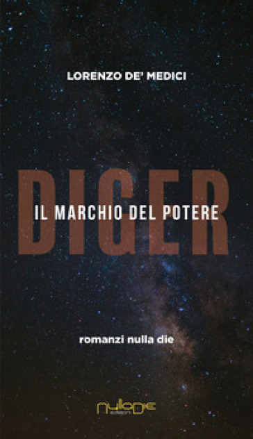 Diger. Il marchio del potere - Lorenzo de