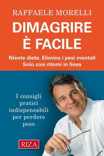 Dimagrire è facile - Raffaele Morelli