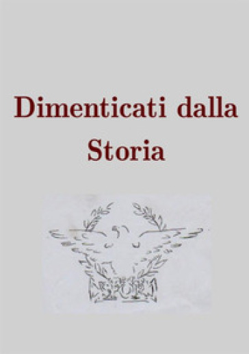 Dimenticati dalla storia - Luigi Lodola