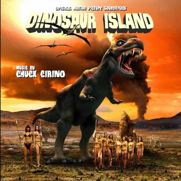 Dinosaur island: original motion picture - Chuck Cirino