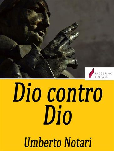 Dio contro Dio - Umberto Notari