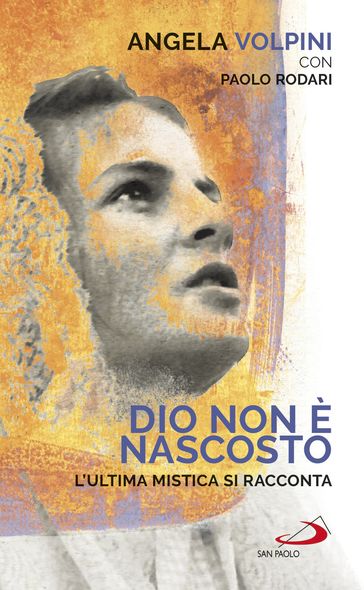 Dio non è nascosto - Angela Volpini