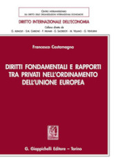 Diritti fondamentali e rapporti tra privati nell ordinamento dell Unione Europea