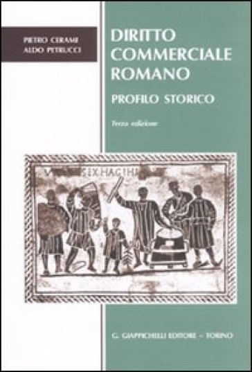 Diritto commerciale romano. Profilo storico - Pietro Cerami - Aldo Petrucci