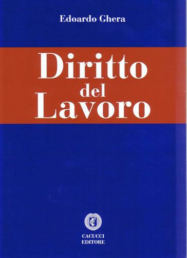 Diritto del Lavoro - Edoardo Ghera - Roberta Bortone - Umberto Carabelli