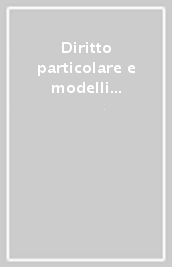 Diritto particolare e modelli universali nella giurisdizione mercantile (secoli XIV-XVI)