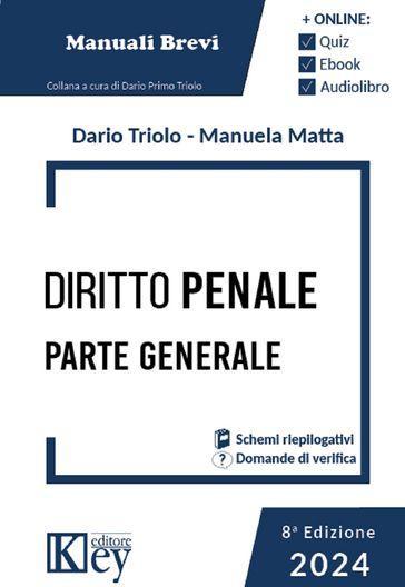 Diritto penale. Parte generale 2024 - Dario Primo Triolo - Maria Lina Matta