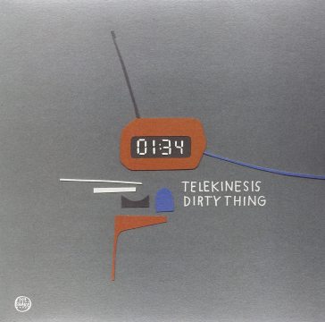 Dirty thing - Telekinesis