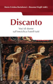 Discanto. Voci di donne sull enciclica Fratelli tutti