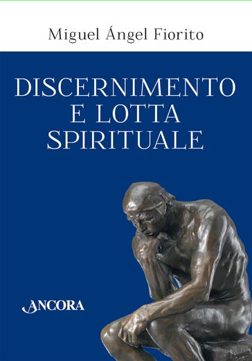 Discernimento e lotta spirituale - Miguel Angel Fiorito