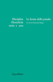 Discipline filosofiche (2022). Vol. 2: Le forme dello «pseudos»