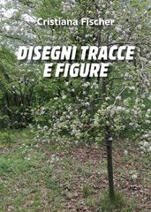 Disegni tracce e figure