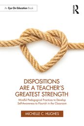 Dispositions Are a Teacher s Greatest Strength