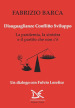 Disuguaglianze, conflitto, sviluppo. La pandemia, la sinistra e il partito che non c è. Un dialogo con Fulvio Lorefice