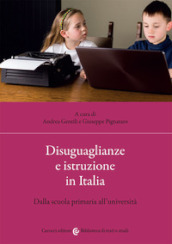 Disuguaglianze e istruzione in Italia. Dalla scuola primaria all università