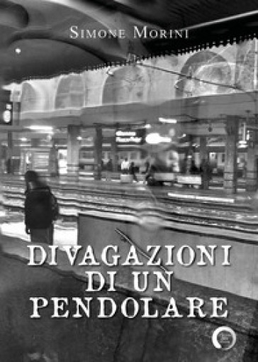 Divagazioni di un pendolare - Simone Morini