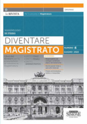 Diventare magistrato. La rivista per il concorso in magistratura. I ferri del mestiere per la preparazione al concorso in magistratura (2022). Vol. 4