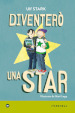 Diventerò una star