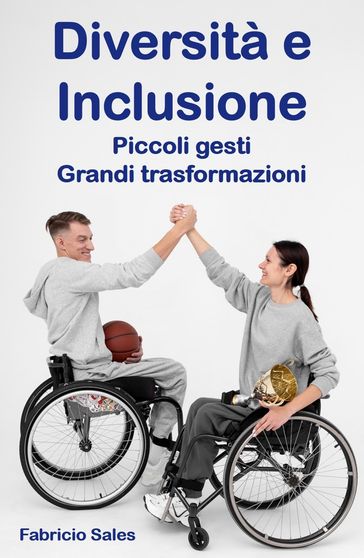 Diversità e Inclusione: Piccoli gesti Grandi trasformazioni - Fabricio Silva