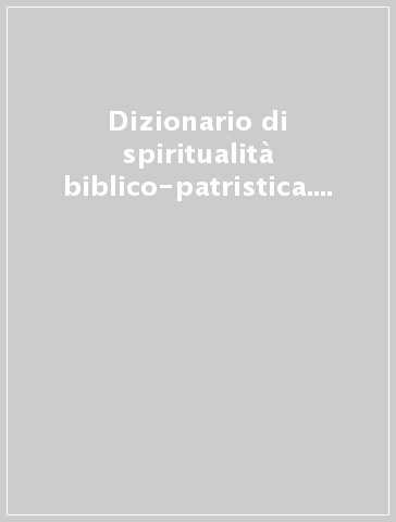 Dizionario di spiritualità biblico-patristica. Vol. 45: Morte-risurrezione nei Padri